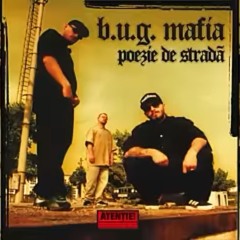 B.U.G. Mafia - E chiar așa, frate