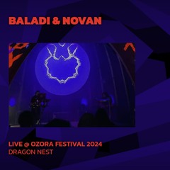 Baladi & Novan @ Ozora 2024 | Dragon Nest