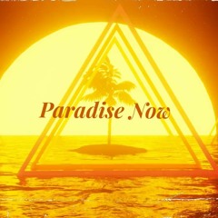 [Free] Paradise Now INSTRUMENTIAL