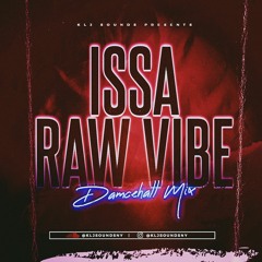 KLJ SOUNDS  PRESENTS - ISSA RAW VIBES (DANCEHALL MIX)