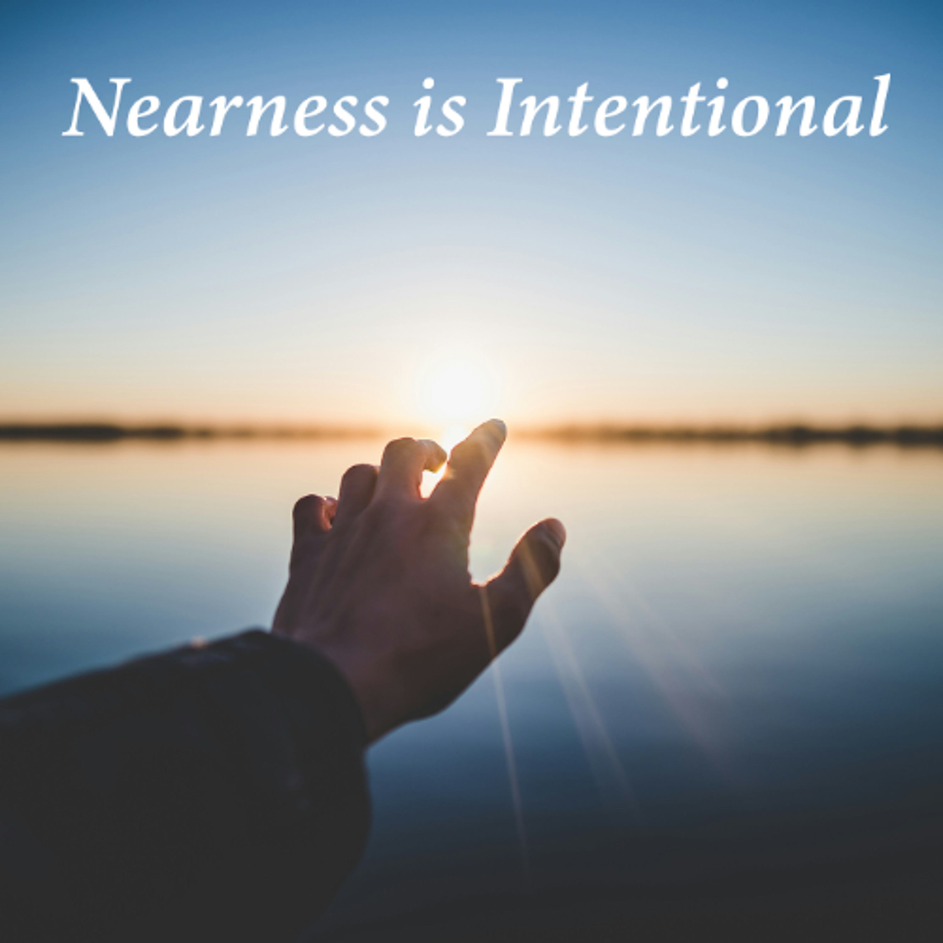Nearness is Intentional episode artwork