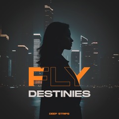 Fly - Destinies