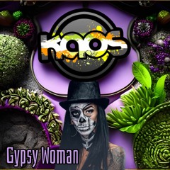Kaos - Gypsy Woman - (sample)