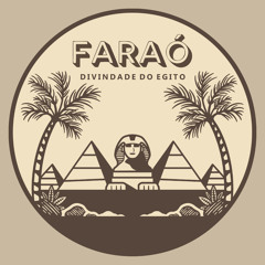 Faraó Divindade do Egito feat Faustão - Joutro Mundo & Processman (Snippets)