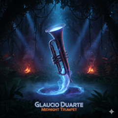 Glaucio Duarte - Midnight Trumpet ( Circuithouse Mix )