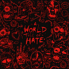 A World Full of Hate