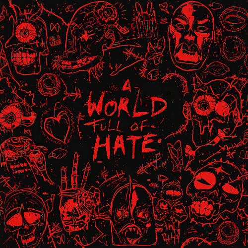 A World Full of Hate