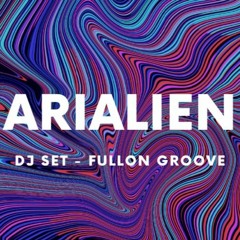 Arialien Dj Set - Fullon Groove