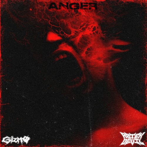 GIZMØ x AztekDevil - ANGER (FREE DL)