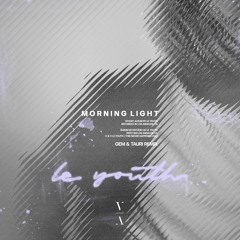 Le Youth - Morning Light (Gem & Tauri Remix)