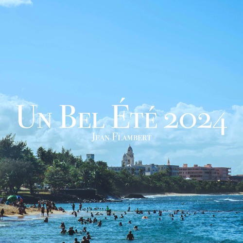 Un Bel Été 2024 - Jean Flambert