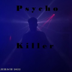 Psycho Killer 130bpm 09.04.2022