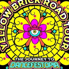 Dancefestopia Yellow Brick Road tour 2025 Submission Mix