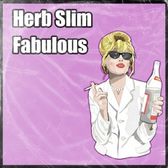 Herb Slim - Fabulous