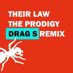 The Prodigy - Their law (Drag S Remix)