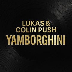 LUKAS, Colin Push - Yamborghini (A$AP Mob Remix)