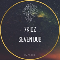 7Kidz - Seven Dub [HVAS002]