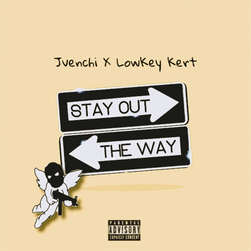 Stay Out The Way(W/ Lowkey Kert)(Prod. Stardustszn)