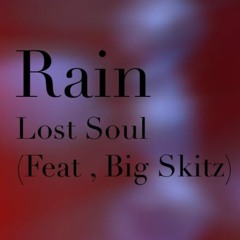 BBF Rain - Lost Soul (Feat, Big Skitz)