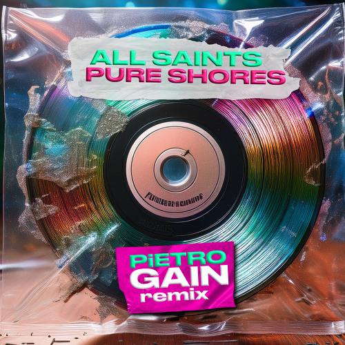 All Saints - Pure Shores (Pietro GAIN remix) [Free DL]