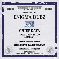 Ground Zero 001: Enigma Dubz & Chief Kaya Support Set