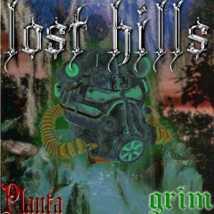 PLANTA & GRIM - Lost Hills (Prod. 6kkseeren + dasantakidd)