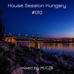 House Session Hungary #010