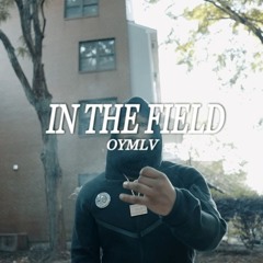 OYMLV - In The Field [REUPLOADED]