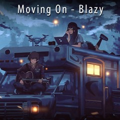 Moving On - Blazy