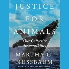 [ACCESS] KINDLE PDF EBOOK EPUB Justice for Animals: Our Collective Responsibility by