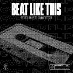 Bleu Clair - Beat Like This (CVSTRD Flip)