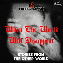 When The World Will Disappear