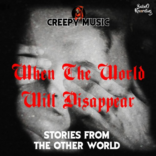 When The World Will Disappear