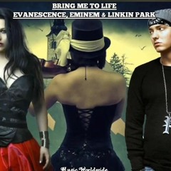 Bring Me To Life - Eminem, Linkin Park & Evanescence