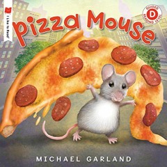 [VIEW] PDF ✓ Pizza Mouse (I Like to Read) by  Michael Garland [EPUB KINDLE PDF EBOOK]