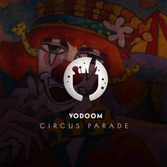 Vodoomix #6 | Vodoom | Circus Parade