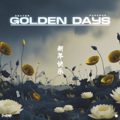 Dexter & FUNDROP - Golden Days