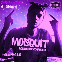 MOSQUIT - CLOUDS (CHOPPED X SCREWED BY DJ SLOW G)