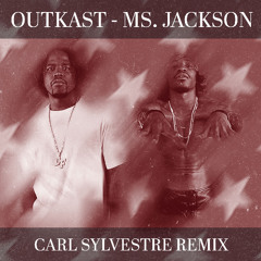 Free Download: OutKast - Ms. Jackson (Carl Sylvestre Remix)