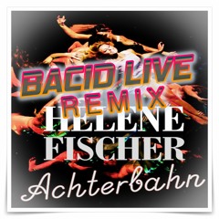 Helene Fischer - Achterbahn (Happy Hardcore Remix)