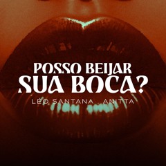 Leo Santana - Posso Beijar Sua Boca (feat. Anitta)