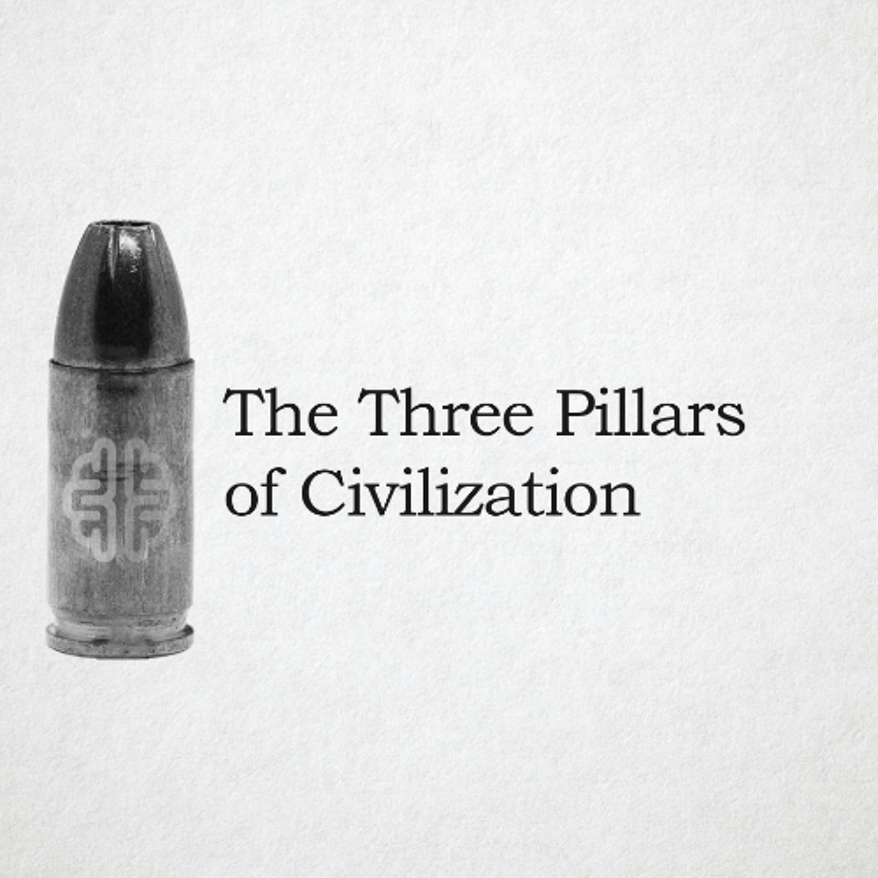 The Three Pillars of Civilization