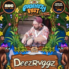 Friendzy Fest 2024 Deezruggz Mix