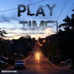 Beshockfore - Play Time [No Accapella]