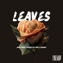 Leaves (Thabza De Soul, Anne Noor, Engeloop)