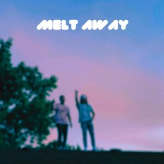 Melt Away (KOTA Remix)