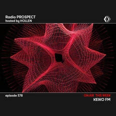 RadioProspect 378 - Keiko FM