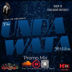 Vybz HD Presents : THE UNDA WATA RIDDIM PROMO MIX