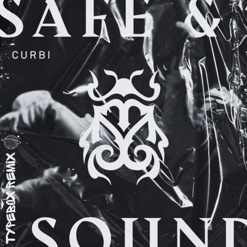 Curbi- Safe and Sound (TYPEBOX Remix)