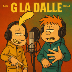 g la dalle feat. SEK